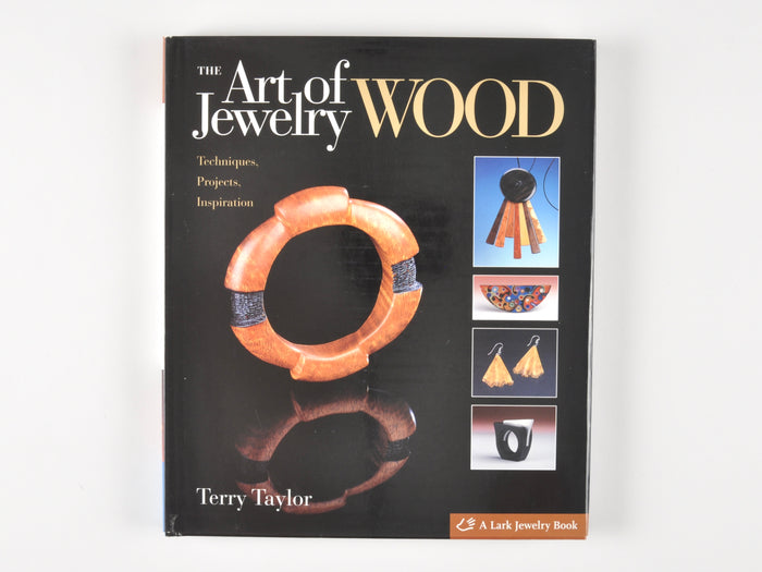 Beading Books-The Art of Jewelry Wood-Terry Taylor-Lark Books-Quantity 1 Tamara Scott Designs