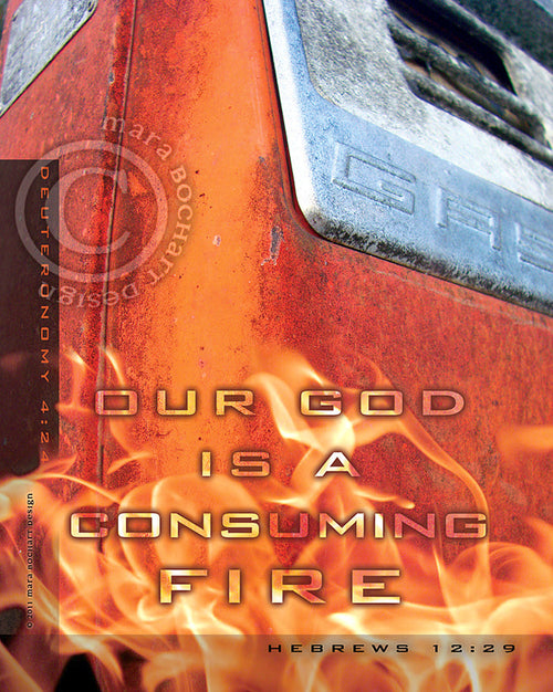 Consuming Fire - frameable print