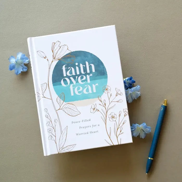 Faith Over Fear | Prayers for a Worried Heart