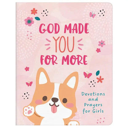 God Made You For More Devotional for Girls