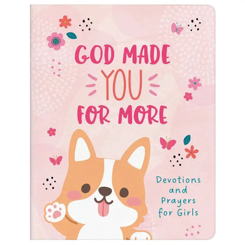 God Made You For More Devotional for Girls