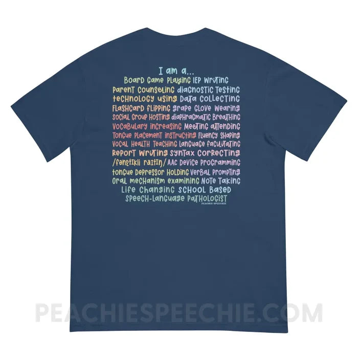 I am a… School Based SLP Comfort Colors Tee - peachiespeechie.com