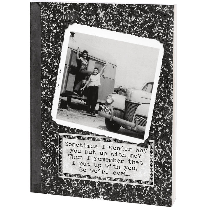 "Put Up With Me" Journal #100-1573