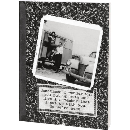 "Put Up With Me" Journal #100-1573